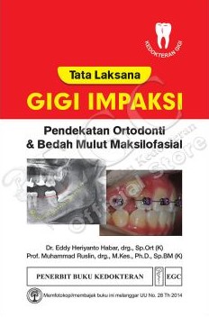 Tata laksana gigi impaksi :  pendekatan ortodonti & bedah mulut maksilofasial