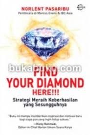 Find your diamond here!!! : strategi meraih keberhasilan yang sesungguhnya
