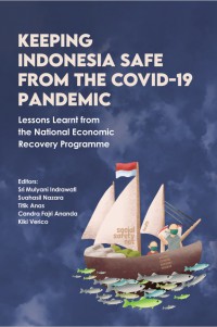 Keeping Indonesia sage from the covid-19 pandemic :  lessons learnt from the national economic recovery programme