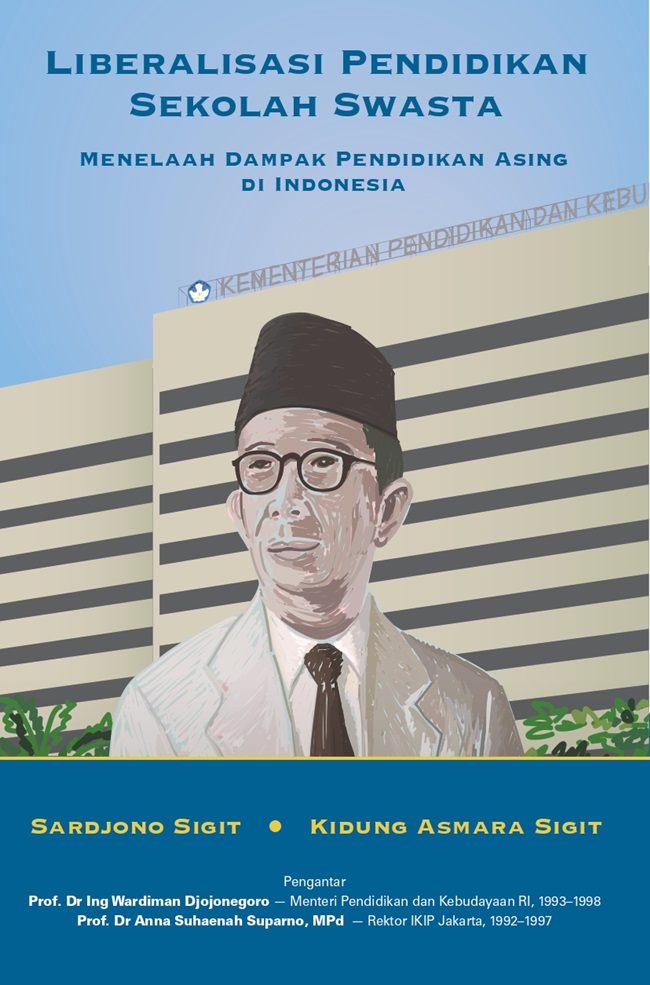 Liberalisasi pendidikan sekolah swasta :  penelaah dampak pendidikan asing di Indonesia