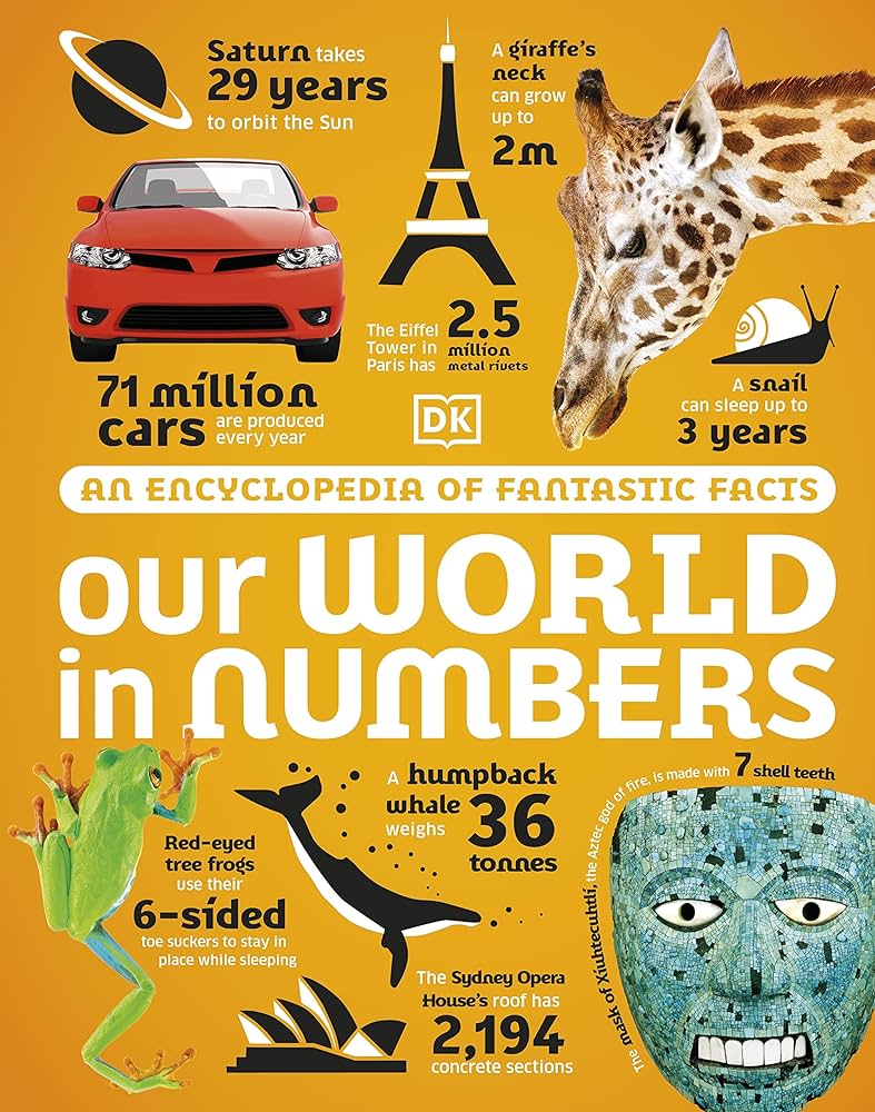 Our world in numbers :  an encyclopedia of fantastic facts