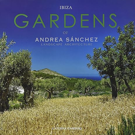 Ibiza gardens of Andrea Sanchez :  landscape architect