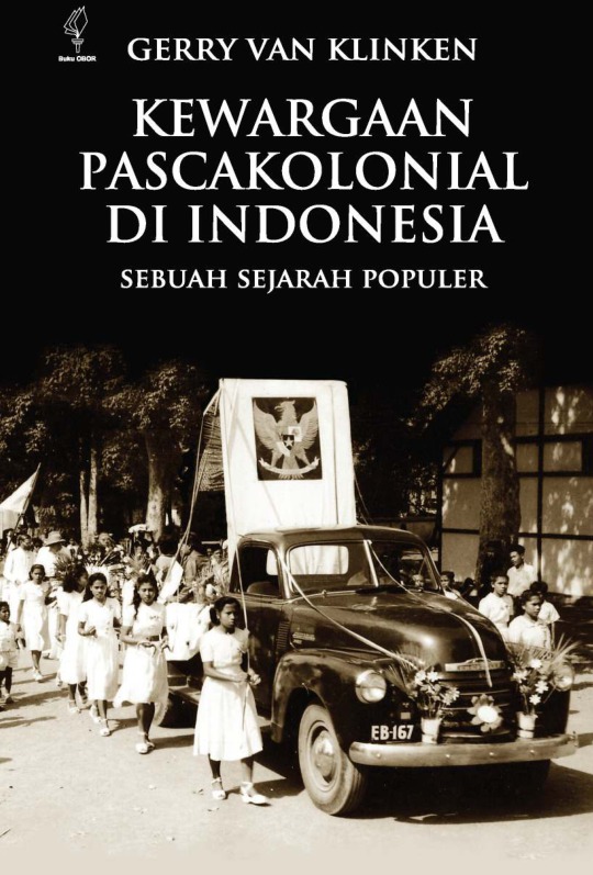 Kewargaan pascakolonial di Indonesia :  sebuah sejarah populer