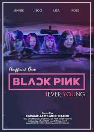 Unofficial Book :  blackpink 4 ever young