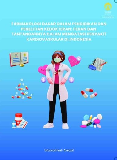 Farmakologi dasar dalam pendidikan dan penelitian kedokteran :  peran dan tantangannya dalam mengatasi penyakit kardiovaskular di Indonesia