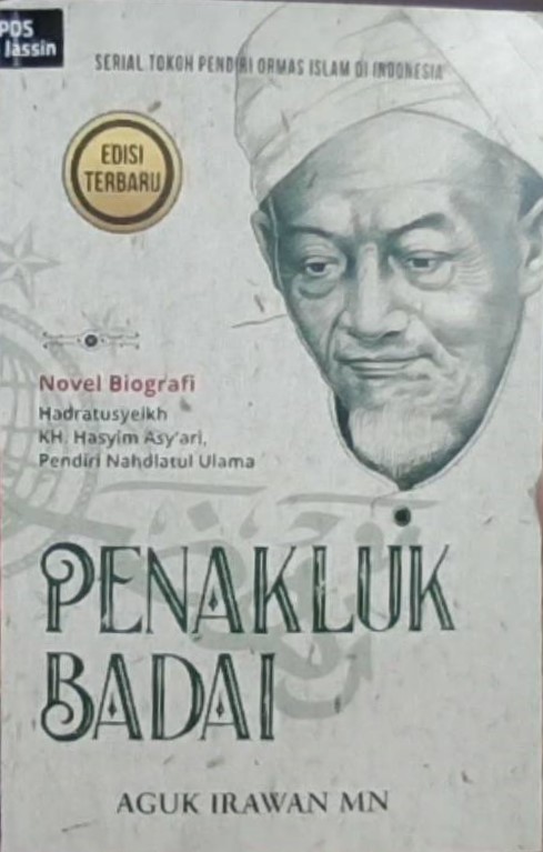 Penakluk Badai :  Novel Biografi KH. Hasyim Asy'ari