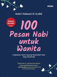 100 pesan Nabi untuk wanita :  ungkapan kasih sayang Rasulullah SAW bagi muslimah