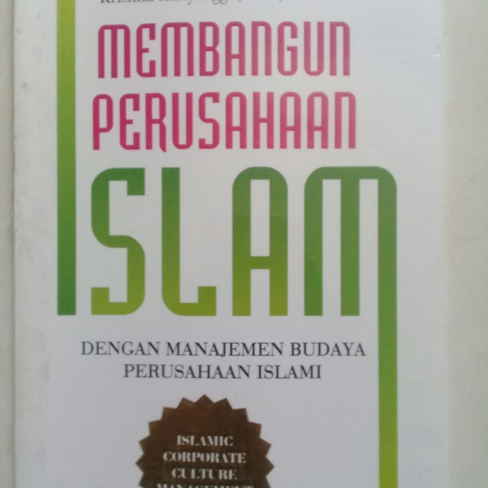 Membangun perusahaan Islam :  Dengan Manajemen Budaya ...