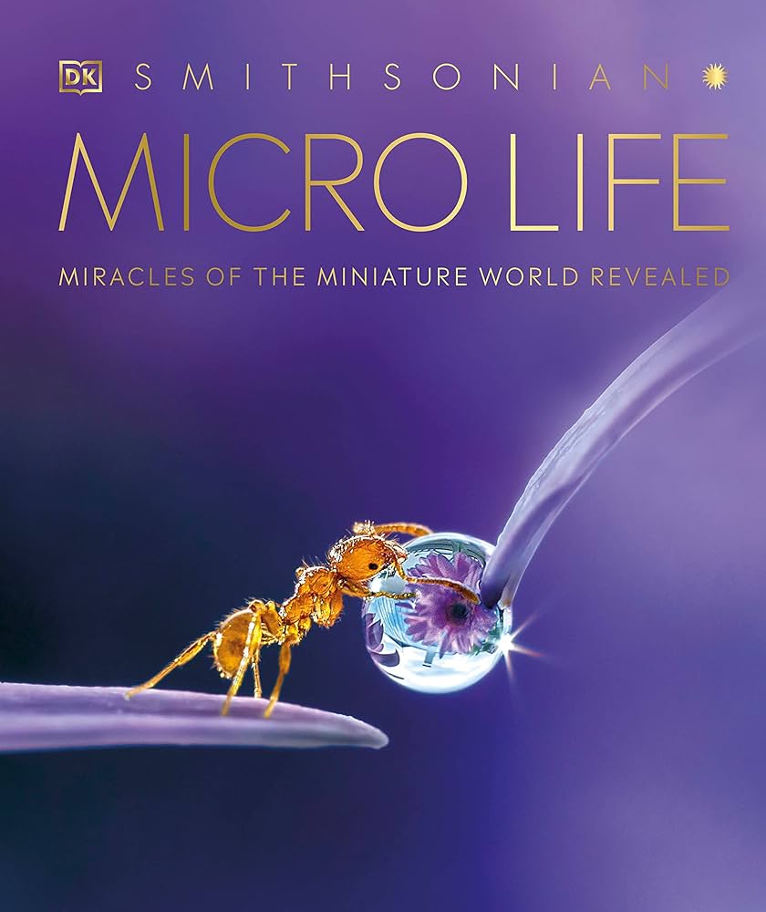 Micro life :  miracles of the miniature world revealed