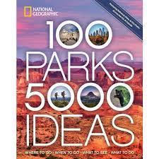 100 parks, 5000 ideas :  where to go, when to go, what to see, what to do