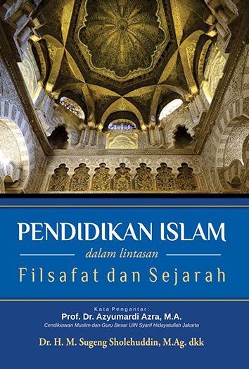 Pendidikan Islam dalam lintasan filsafat dan sejarah