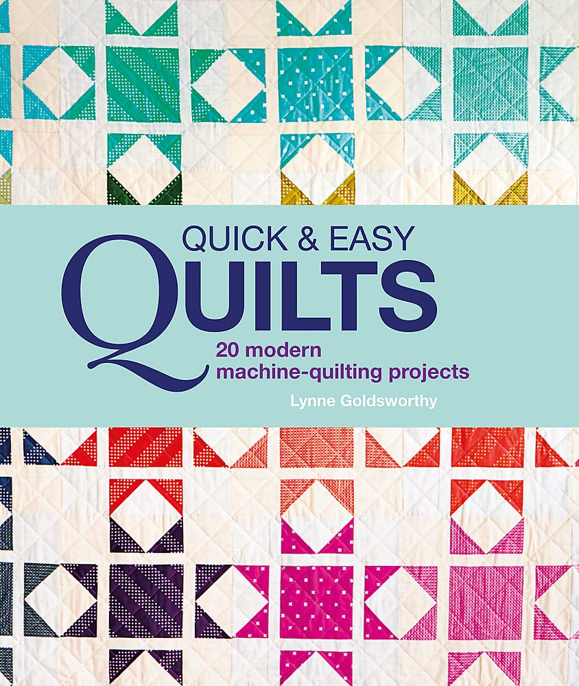 Quick and easy quilts :  20 modern machine-quilting projects