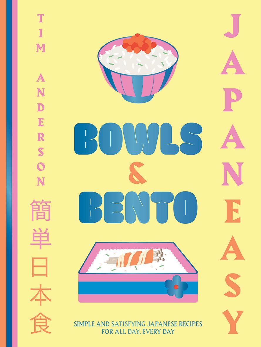 Japaneasy bowls & bento :  simple and satisfying Japanese recipes for all day, every day