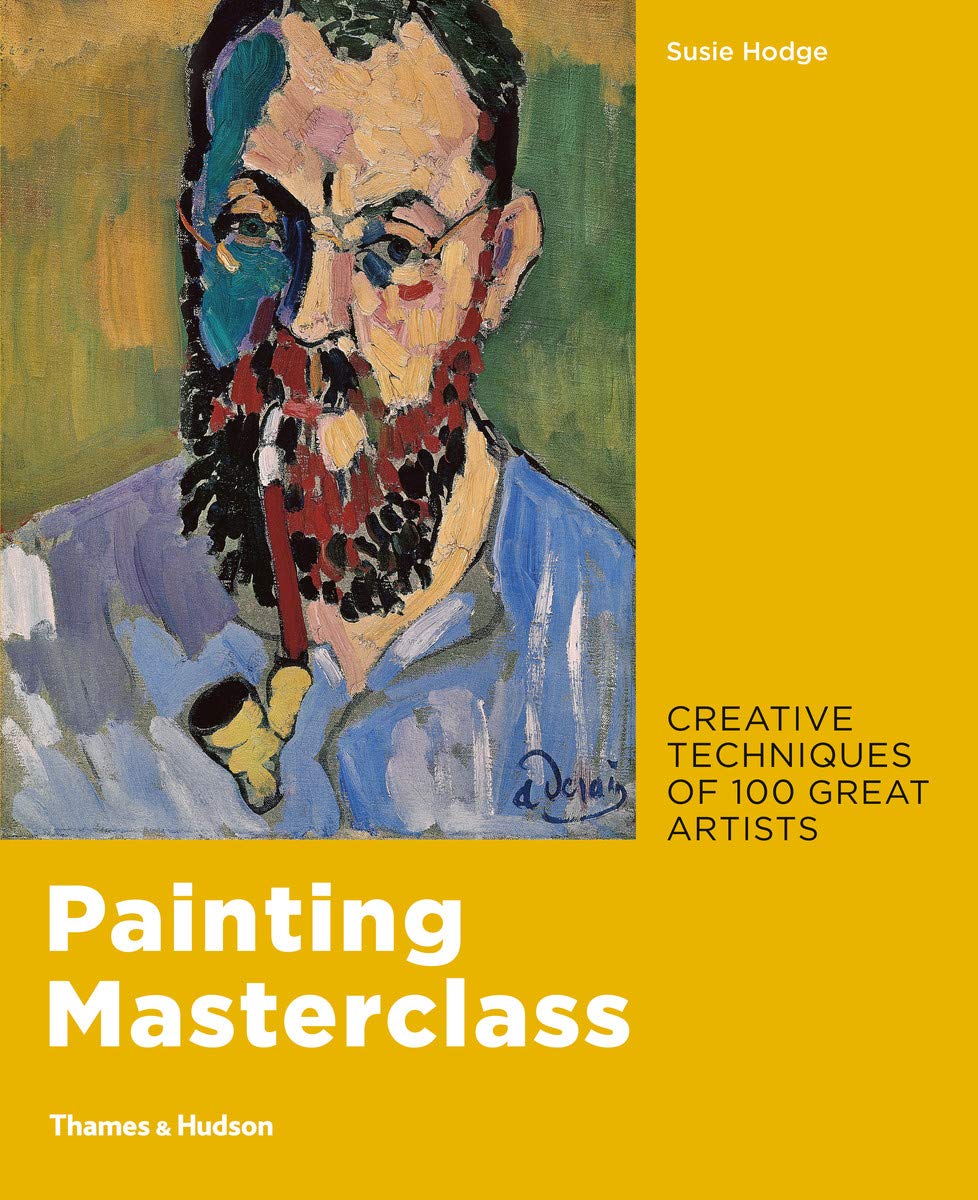 Painting masterclass :  creative techniques of 100 great artists