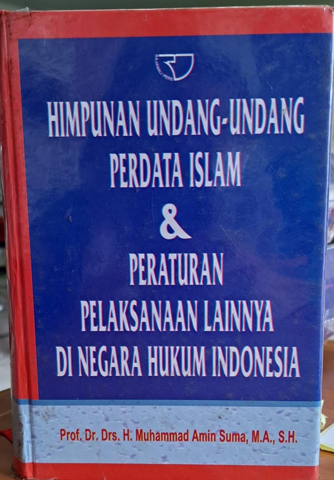 Himpunan undang-undang perdata islam & peraturan pelaksanaan lainnya di negara hukum Indonesia