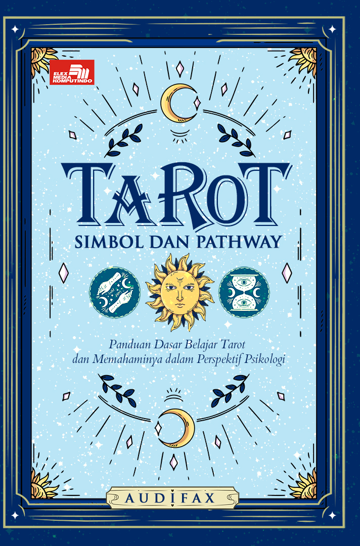Tarot :  simbol dan pathway panduan dasar belajar tarot dan memahaminya dalam perspektif psikologi