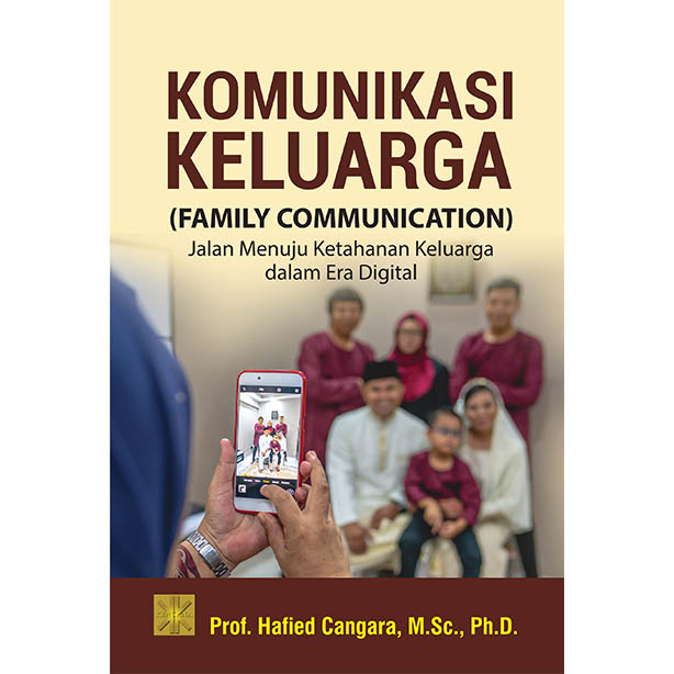 Komunikasi keluarga (family communication) :  jalan menuju ketahanan keluarga dalam era digital
