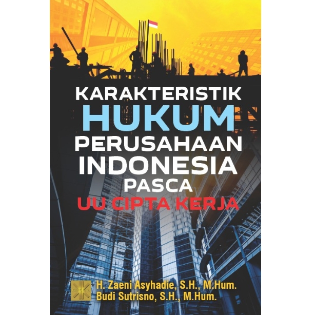 Karakteristik hukum perusahaan Indonesia :  pasca undang-undang cipta kerja