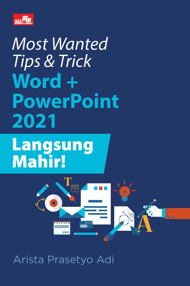 Most wanted tips & trick word + powerpoint 2021 langsung mahir!