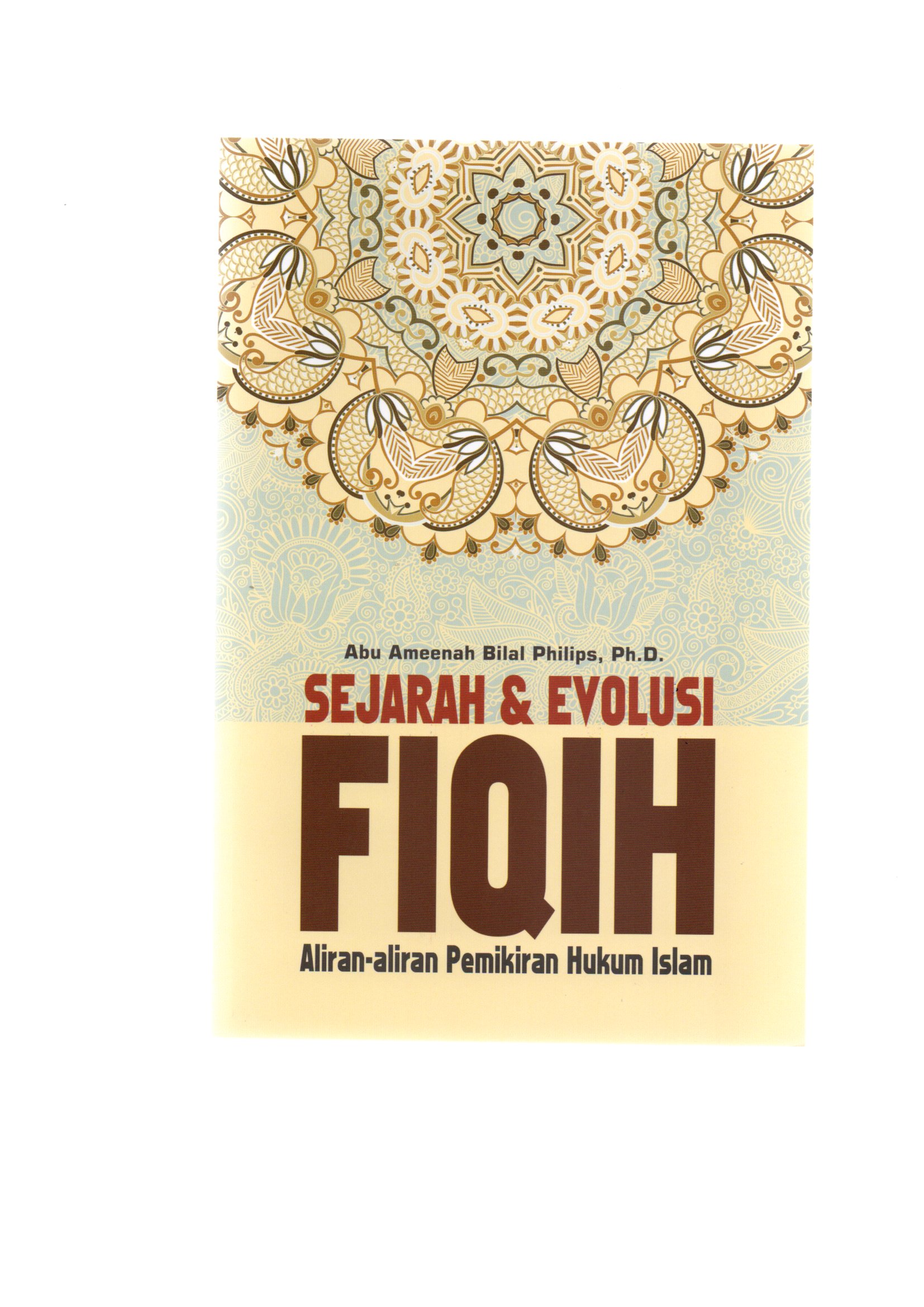 Sejarah dan evolusi fiqih :  aliran-aliran pemikiran hukum islam