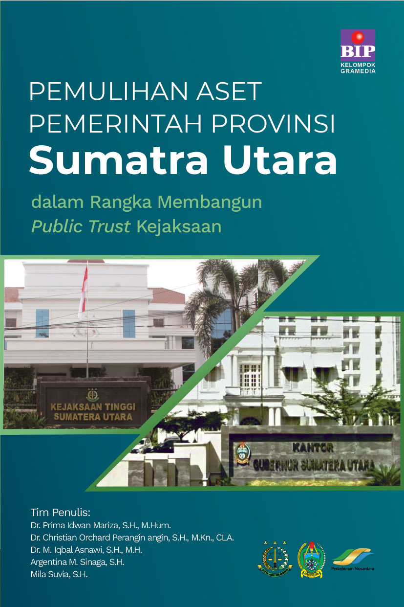 Pemulihan aset pemerintah provinsi Sumatra Utara dalam rangka membangun public trust kejaksaan