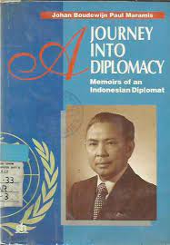 A Journey into diplomaticy :  memoirs of an indonesian diplomat
