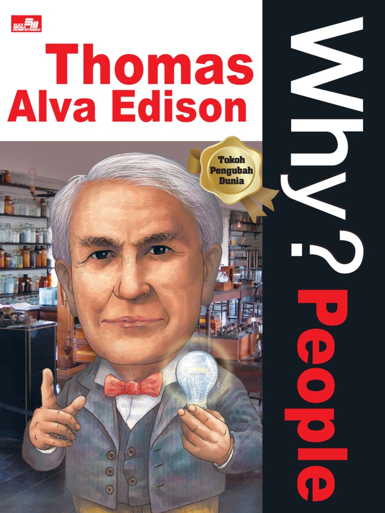 Why? People - Thomas Alva Edison