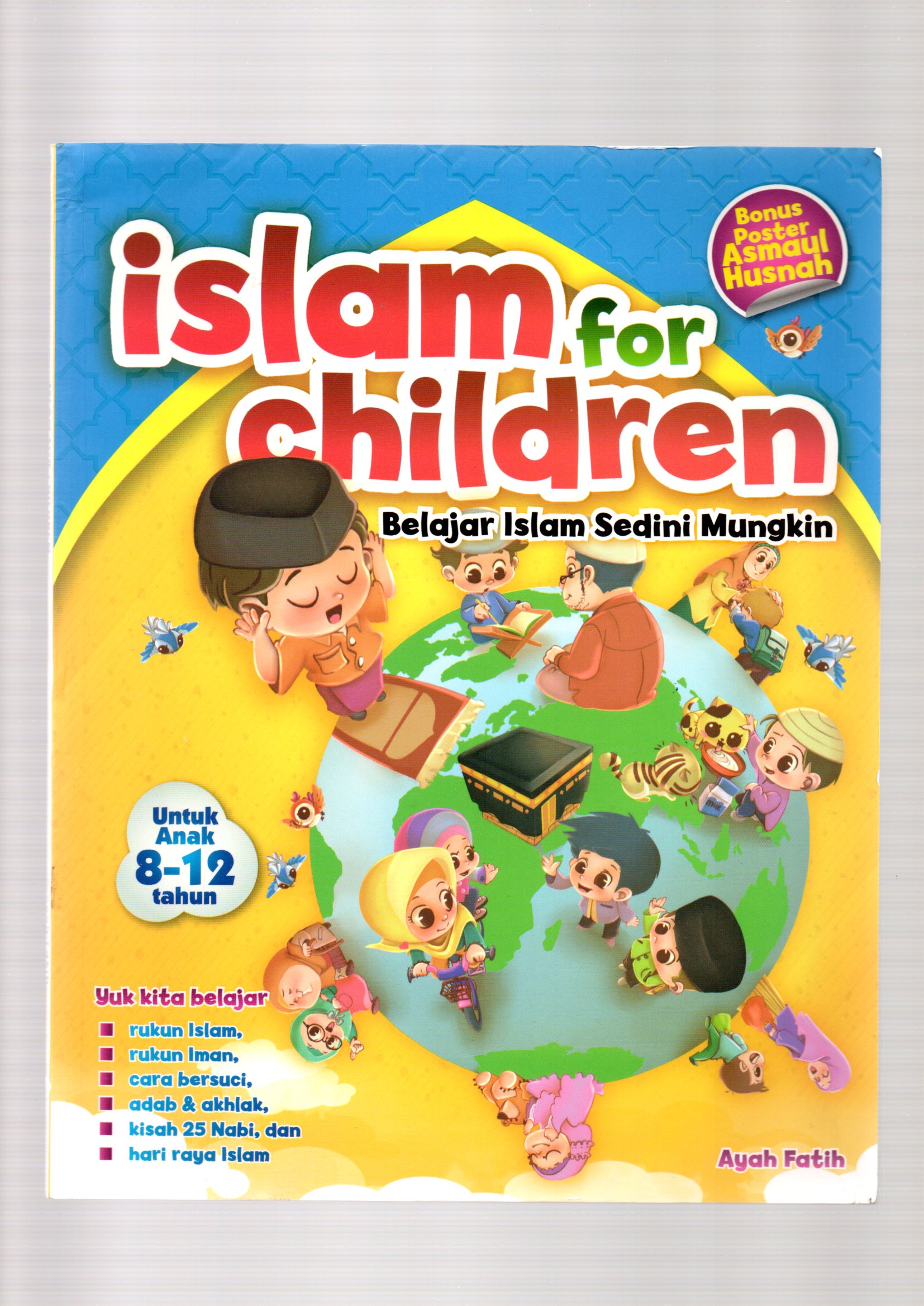 Islam for children :  belajar islam sedini mungkin