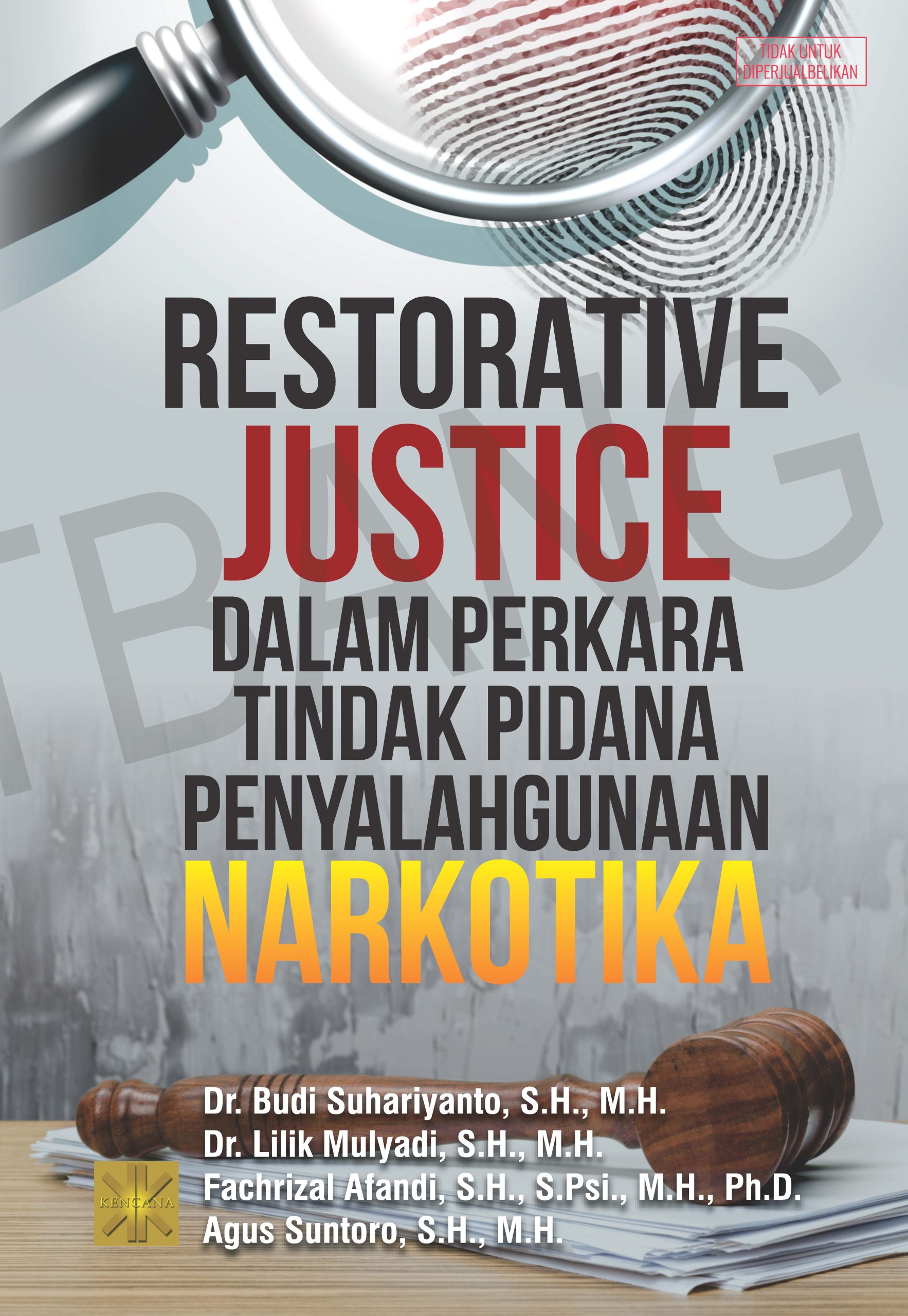 Restorative justice dalam perkara tindak pidana penyelahgunaan narkotika