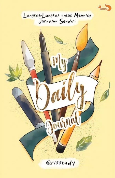 My daily journal :  langkah-langkah untuk memulai jurnalmu sendiri