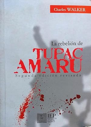 La rebelion de tupac amaru :  segunda edicion revisada
