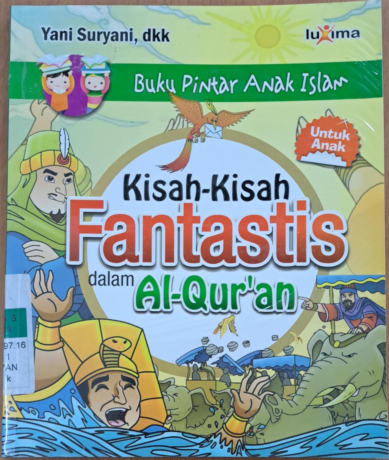 Buku anak pintar :  Kisah kisah fantastis dalam al quran