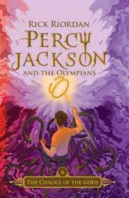 Percy Jackson and the last olympian #6 :  the chalice of the gods