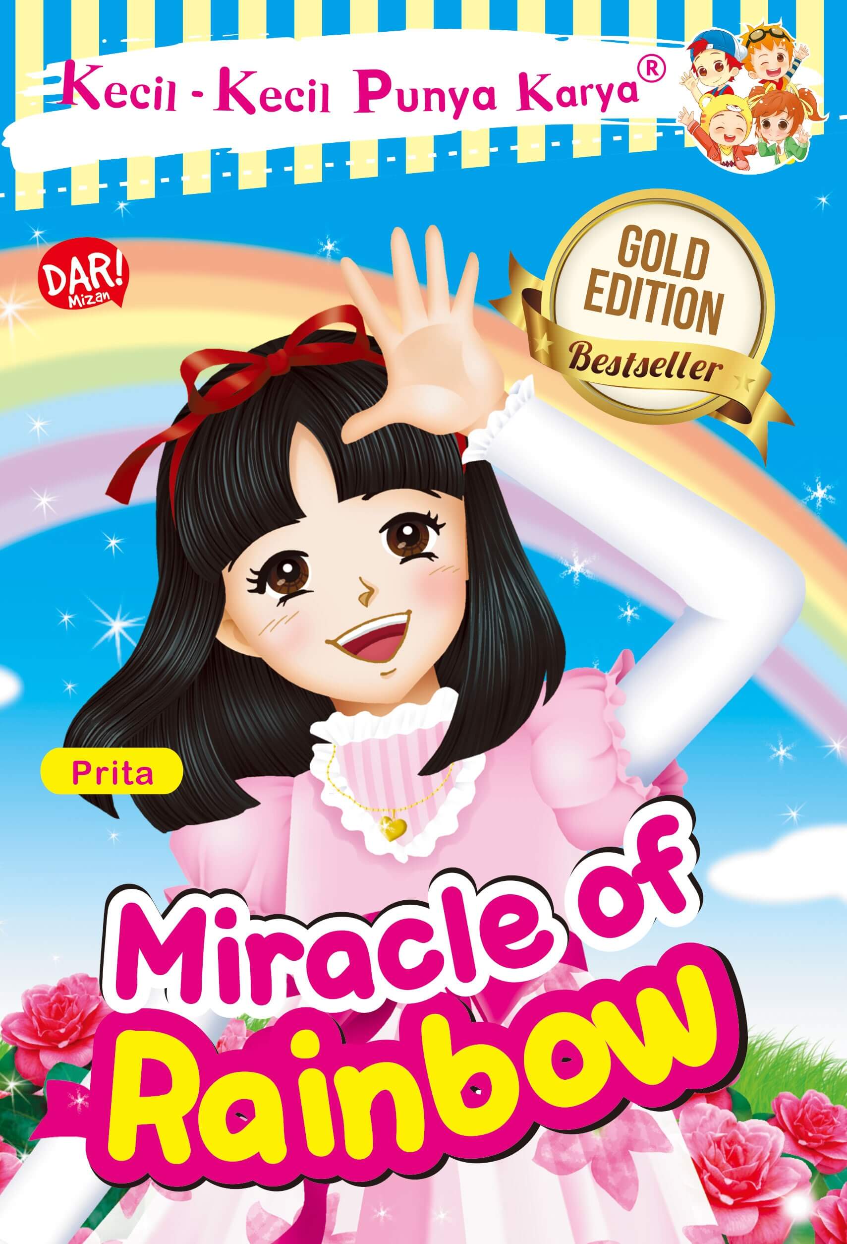 Kecil-kecil punya karya : miracle of rainbow (gold edition)
