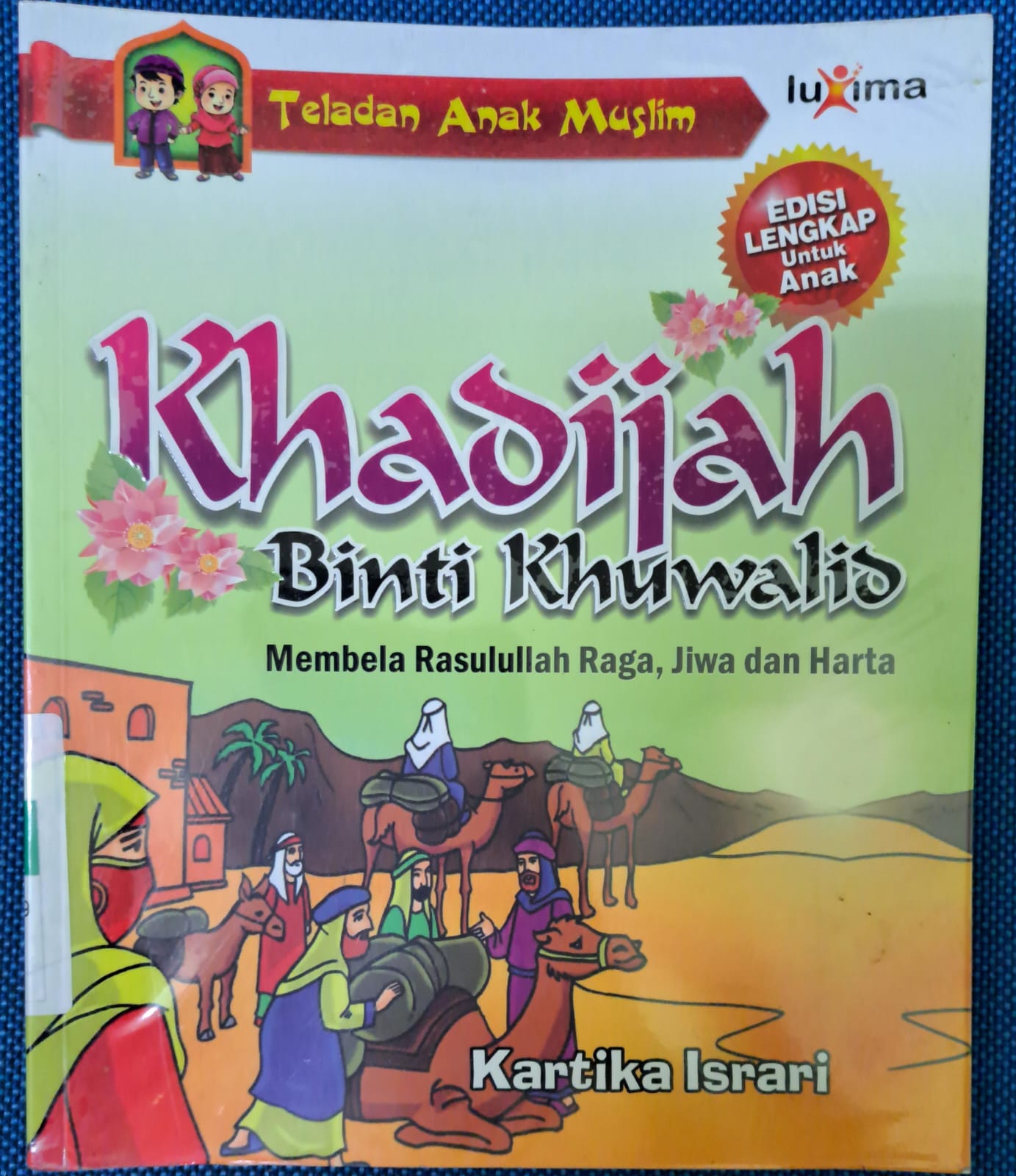 Khadijah binti Khuwalid :  Membela rasulullah raga,jiwa dan harta