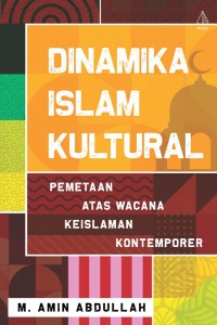 Dinamika islam kultural :  pemetaan atas wacana keislaman kontemporer