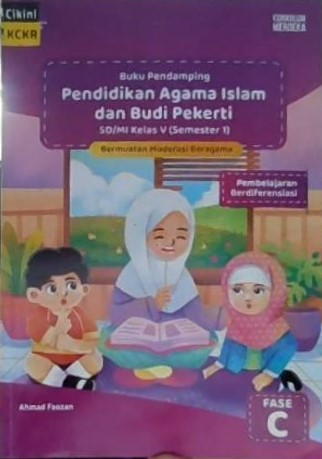 Buku pendamping pendidikan agama islam dan budi pekerti :  SD/MI kelas V (Semester 1)