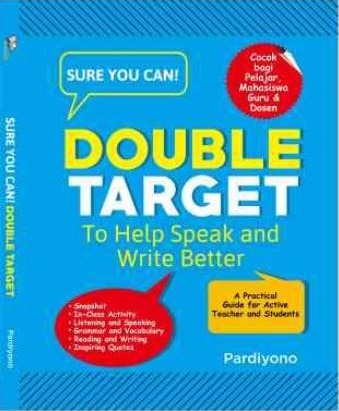 Sure you can! Double target to help speak and write better :  a practical guide for active teachers and students