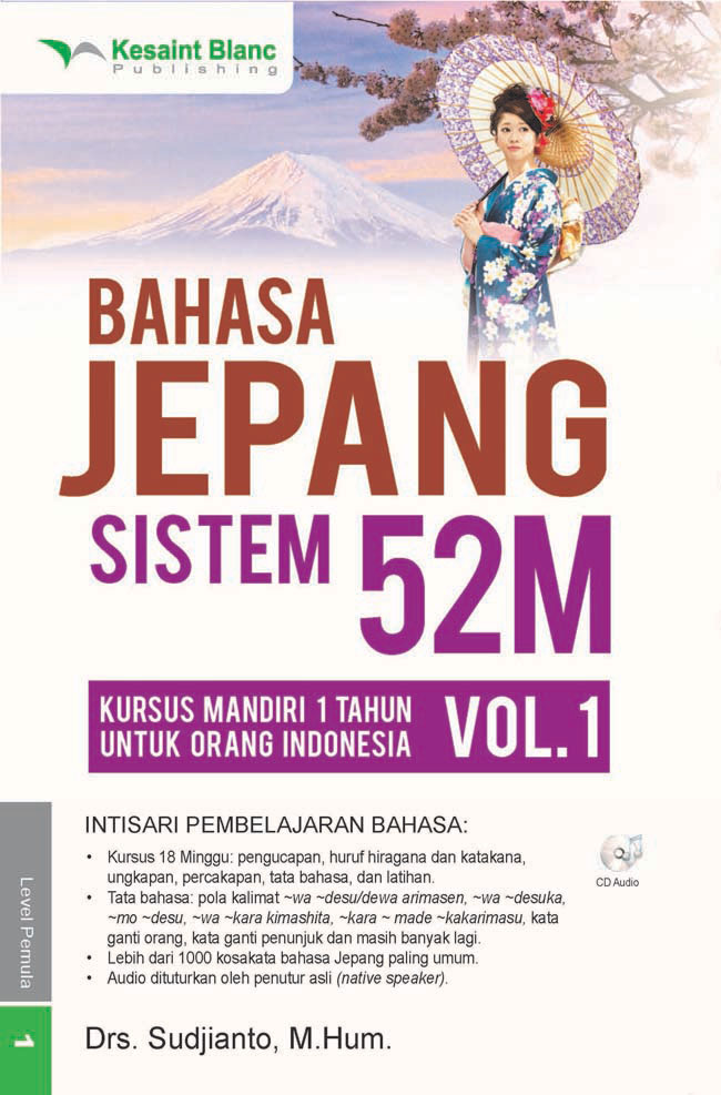 Bahasa Jepang sistem 52M :  Vol. 1 kursus mandiri 1 tahun untuk orang Indonesia