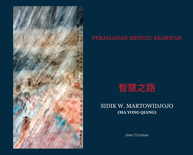 Perjalanan menuju kearifan :  Sidik W. Martowidjojo (Ma Yong Qiang)