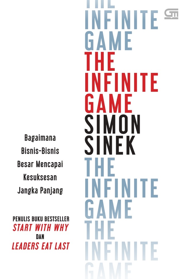 The infinite game :  bagaimana bisnis-bisnis besar mencapai kesuksesan jangka panjang
