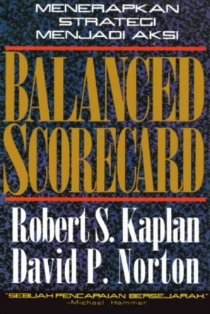Menerapkan Strategi Menjadi Aksi :  Balanced Scorecard