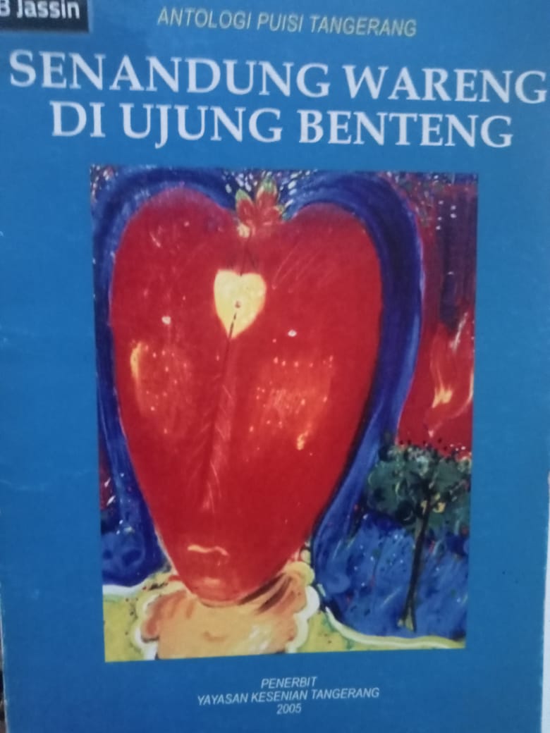 Senandung Wareng di ujung benteng :  Antologi puisi Tangerang