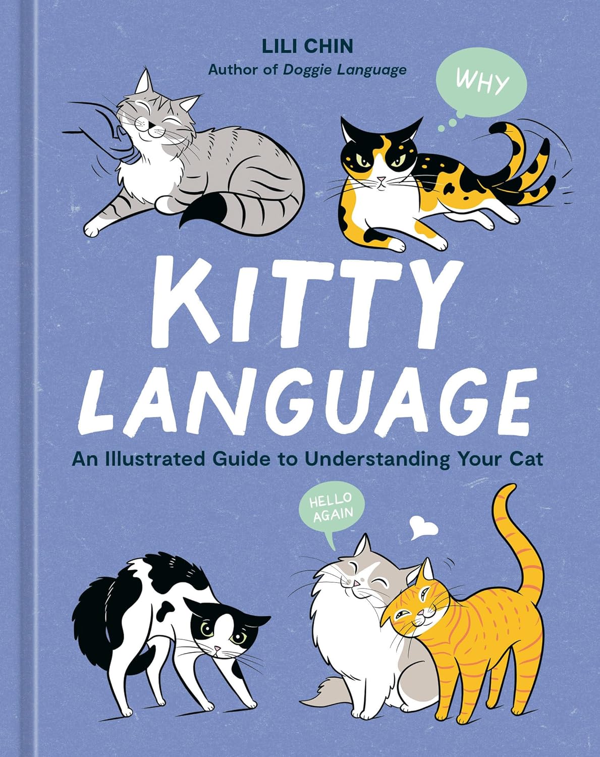 Kitty language :  an illustrated guide to understanding your cat