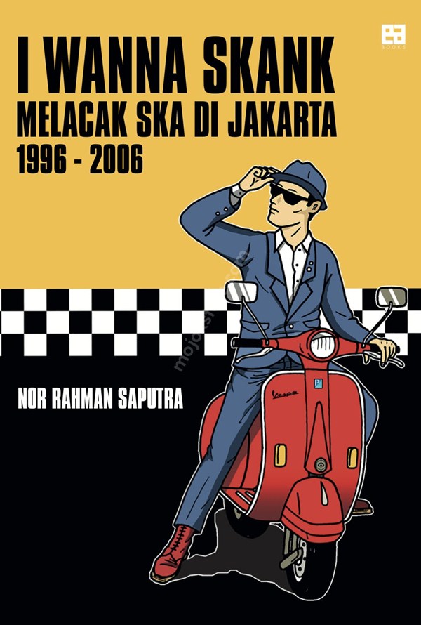 I wanna skank :  melacak ska di Jakarta 1996-2006