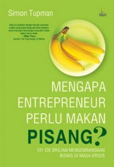 Mengapa entrepreneur perlu makan pisang