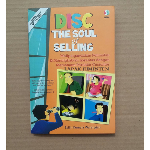 Disc the soul of selling :  melipatgandakan penjualan dan meningkatkan loyalitas dengan memahami perilaku customer