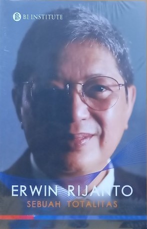 Erwin Rijanto :  sebuah totalitas