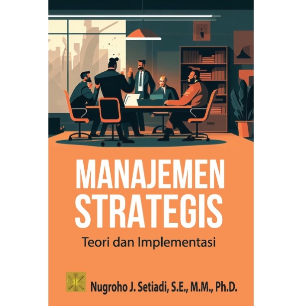 Manajemen strategis :  teori dan implementasi