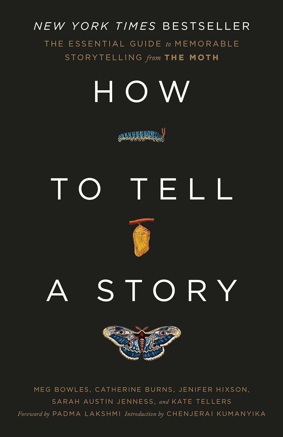 How to tell a story :  the essential guide to memorable storytelling from the moth